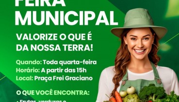 FEIRA MUNICIPAL: VALORIZE O QUE � DA NOSSA TERRA!